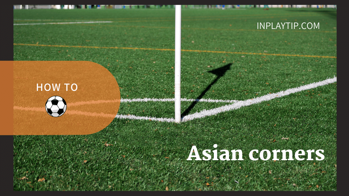 Asian corners - Inplay Tip